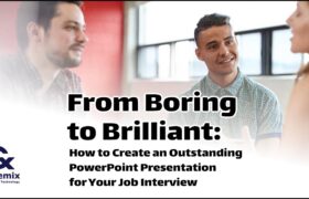 From Boring to Brilliant: How to Create an Outstanding PowerPoint Presentation for Your Job Interview Cademix Magazine