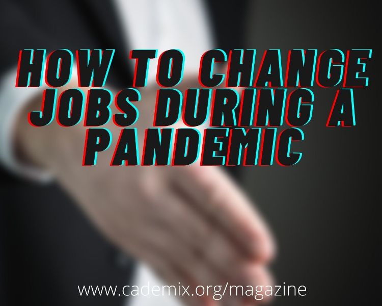 How to change jobs during a pandemic