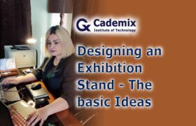 Designing an Exhibition Stand - The basic Ideas, Shahrbanoo (Shohreh) Rajabi, Associate 3D Generalist and Interior Designer at Cademix Institute of Technology