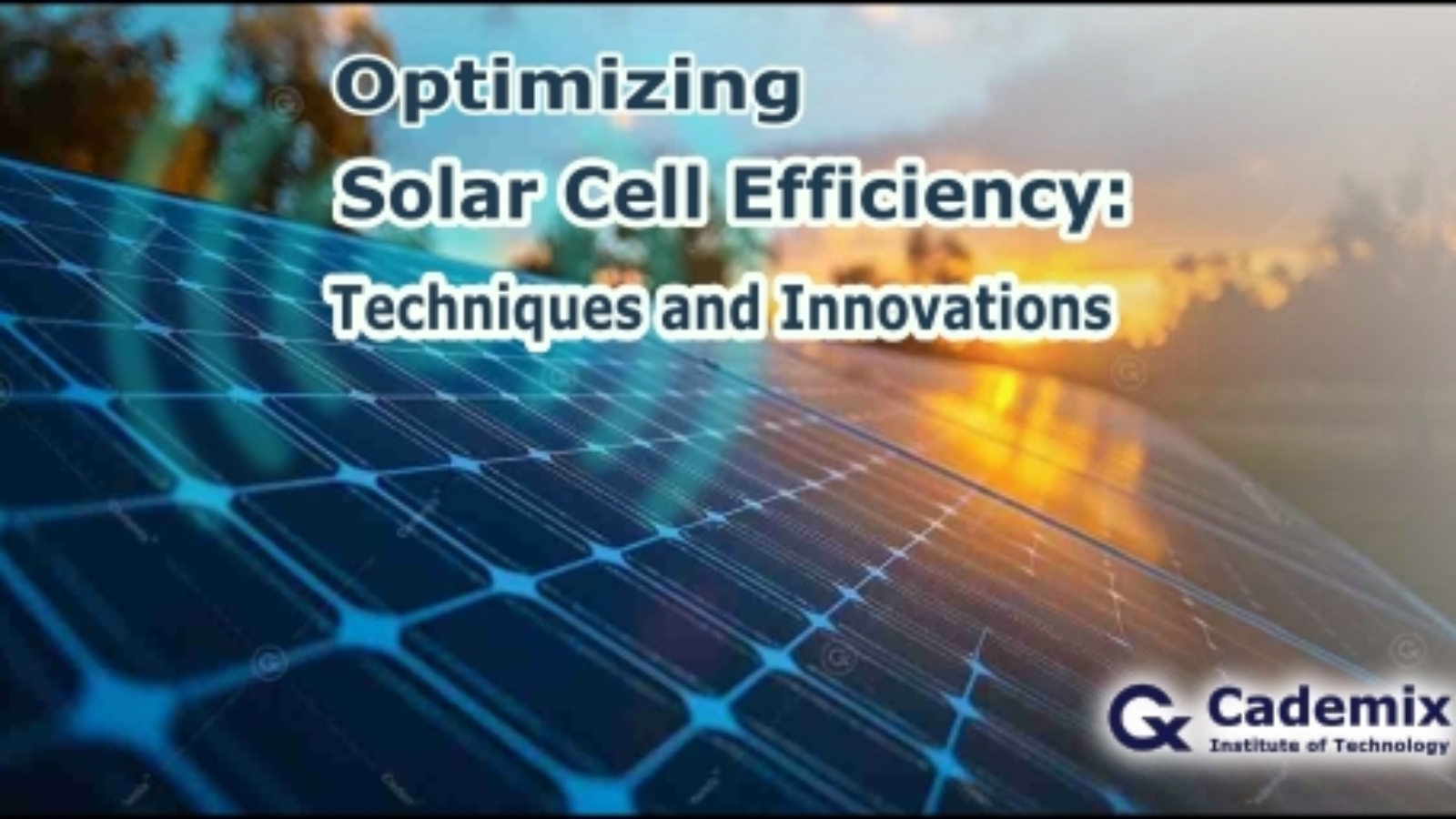 Optimizing Solar Cell Efficiency: Techniques and Innovations < Alireza Alidadi